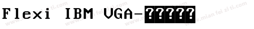 Flexi IBM VGA字体转换